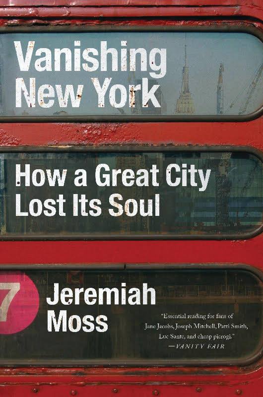 A Conversation with Jeremiah Moss about Vanishing New York