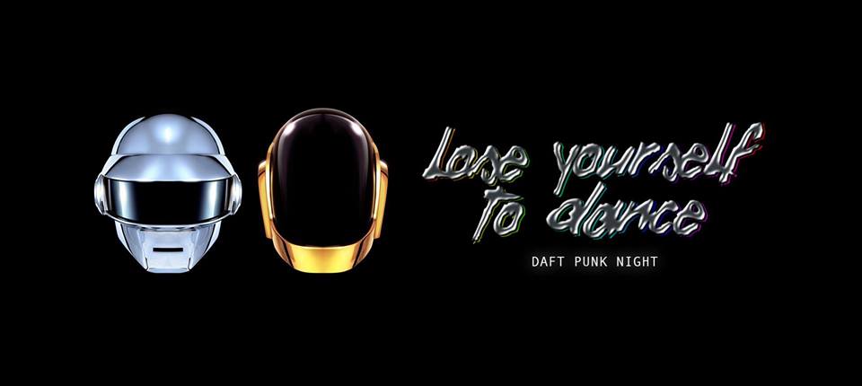 Lose Yourself to Dance: Daft Punk Night