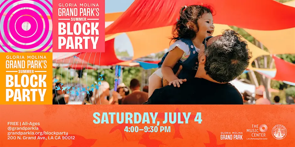 Gloria Molina Grand Park Summer Block Party flyer for the free July 4 celebration in Downtown Los Angeles with music, family fun, and a drone show.