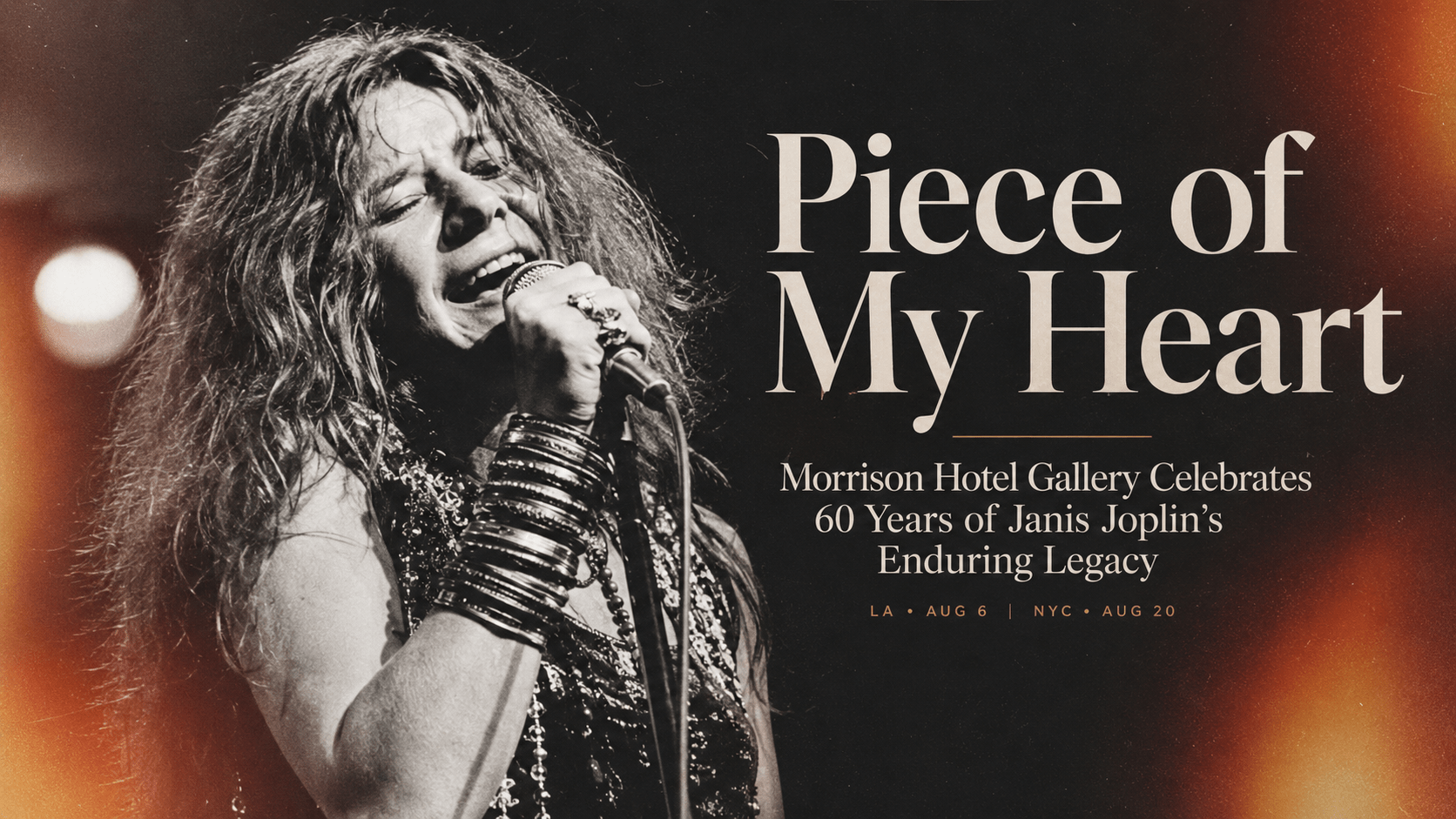 Janis Joplin performing onstage beside the title “Piece of My Heart” for Morrison Hotel Gallery’s 60th-anniversary retrospective.