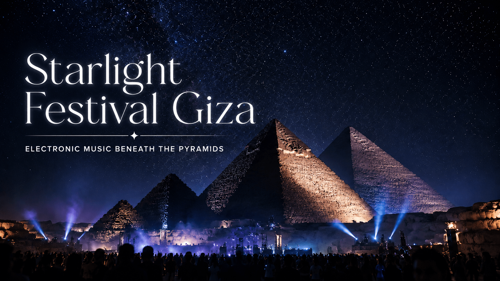 Starlight Festival Giza featured image showing the illuminated Great Pyramids at night with a star-filled sky, concert lights, crowd silhouettes, and text overlay.